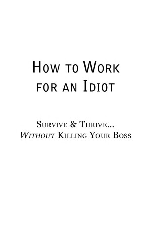 Book cover for How to Work for an Idiot