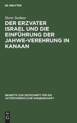 Cover of Der Erzvater Israel und die Einfuhrung der Jahwe-Verehrung in Kanaan