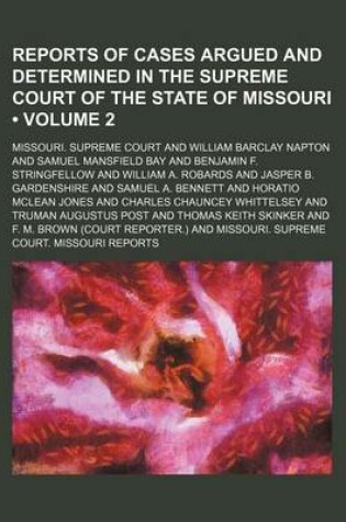 Cover of Reports of Cases Argued and Determined in the Supreme Court of the State of Missouri (Volume 2)