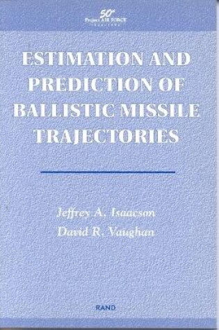 Cover of Estimation and Prediction of Ballistic Missile Trajectories