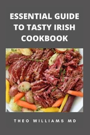Cover of Essential Guide to Tasty Irish Cookbook