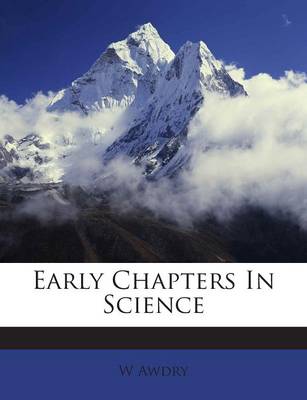 Book cover for Early Chapters in Science