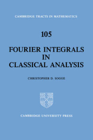 Cover of Fourier Integrals in Classical Analysis