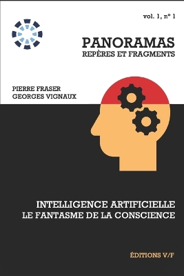 Cover of Intelligence artificielle, le fantasme de la conscience