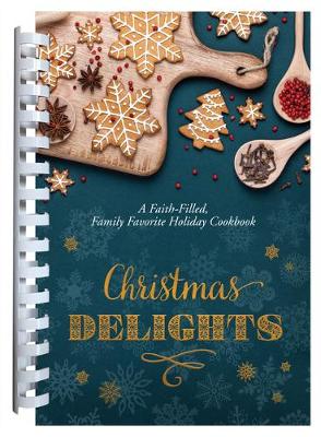 Christmas Delights by Compiled by Barbour Staff