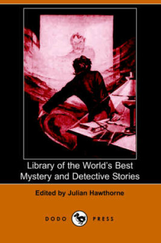 Cover of Library of the World's Best Mystery and Detective Stories (Dodo Press)