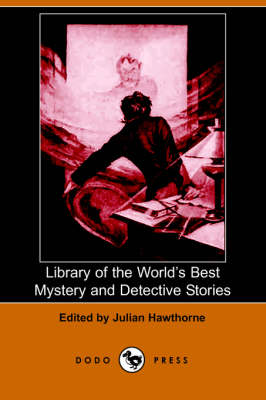 Book cover for Library of the World's Best Mystery and Detective Stories (Dodo Press)