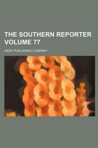 Cover of The Southern Reporter Volume 77