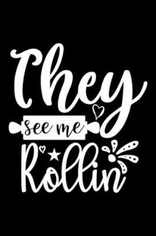 Cover of They See Me Roll In