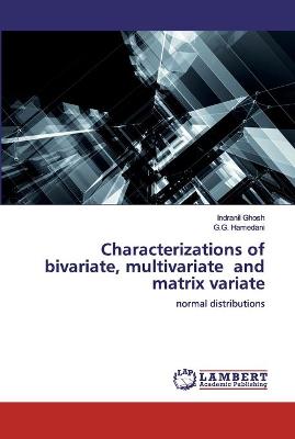 Book cover for Characterizations of bivariate, multivariate and matrix variate