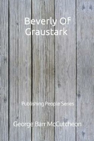 Cover of Beverly Of Graustark - Publishing People Series