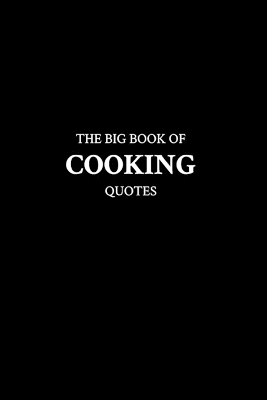 Book cover for The Big Book of Cooking Quotes