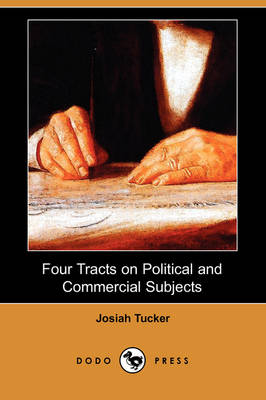 Book cover for Four Tracts on Political and Commercial Subjects (Dodo Press)