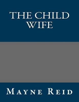 Book cover for The Child Wife