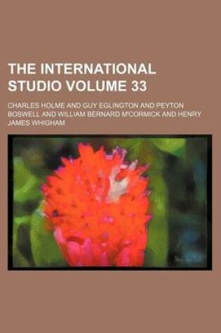 Cover of The International Studio Volume 33