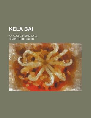 Book cover for Kela Bai; An Anglo-Indian Idyll