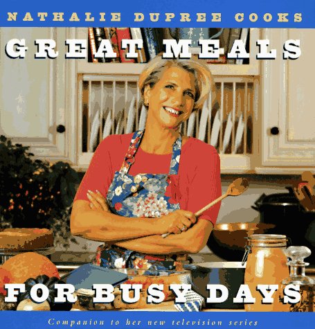 Book cover for Nathalie Dupree Cooks Great Meals