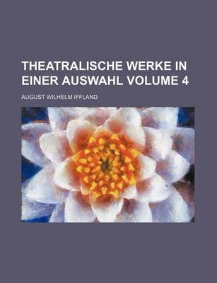 Book cover for Theatralische Werke in Einer Auswahl Volume 4