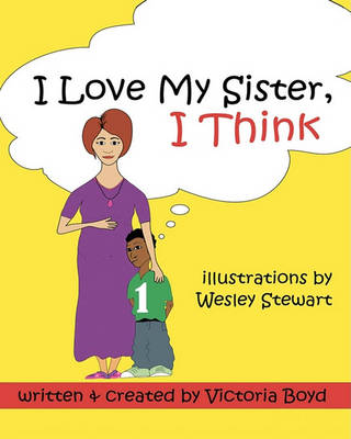 Book cover for I Love My Sister, I Think