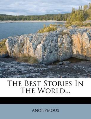 Book cover for The Best Stories in the World...