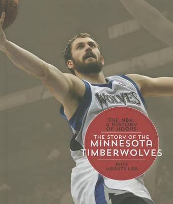 Cover of The Story of the Minnesota Timberwolves