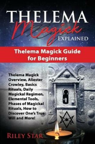 Cover of Thelema Magick Explained