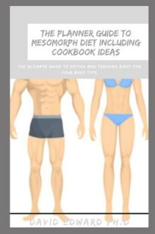 Cover of The Planner Guide to Mesomorph Diet Including Cookbook Ideas