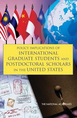 Book cover for Policy Implications of International Graduate Students and Postdoctoral Scholars in the United States