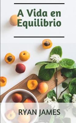 Book cover for A Vida en Equilibrio