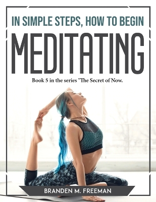 Book cover for In Simple Steps, How to Begin Meditating