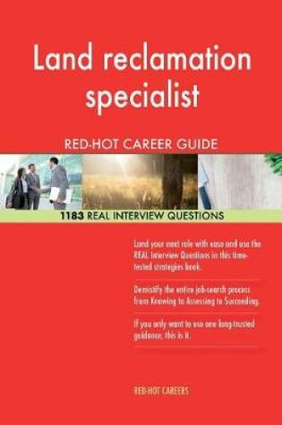 Cover of Land Reclamation Specialist Red-Hot Career Guide; 1183 Real Interview Questions