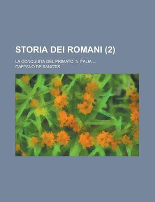 Book cover for Storia Dei Romani; La Conquista del Primato in Italia ... (2)