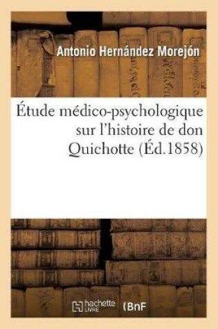 Cover of Etude Medico-Psychologique Sur l'Histoire de Don Quichotte