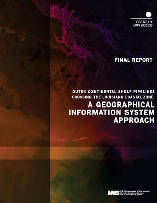 Book cover for Outer Continental Shelf Pipelines Crossing the Louisiana Coastal Zone