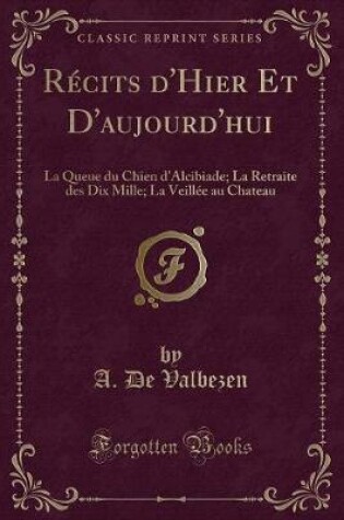 Cover of Recits D'Hier Et D'Aujourd'hui