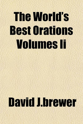 Book cover for The World's Best Orations Volumes II