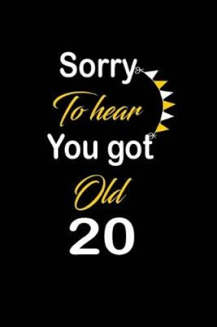 Cover of Sorry To hear You got Old 20