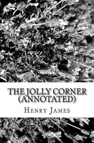 Cover of The Jolly Corner (Annotated)