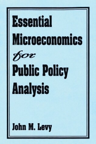 Cover of Essential Microeconomics for Public Policy Analysis