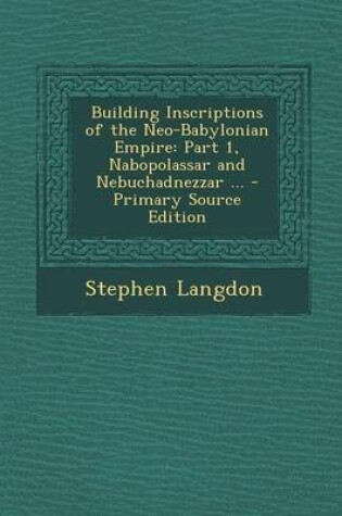 Cover of Building Inscriptions of the Neo-Babylonian Empire