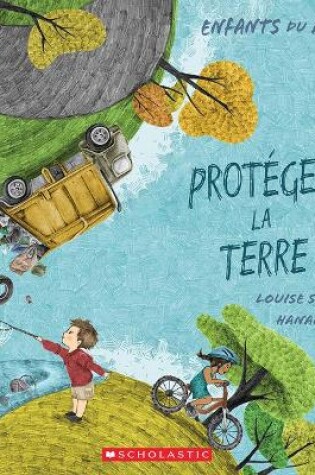 Cover of Enfants Du Monde: Prot�ger La Terre