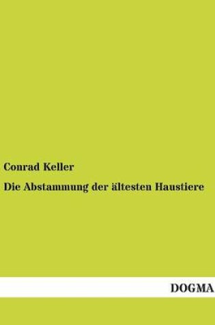 Cover of Die Abstammung der altesten Haustiere