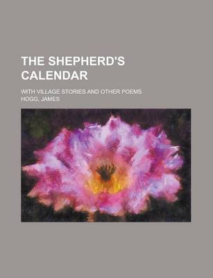 Book cover for The Shepherd's Calendar; With Village Stories and Other Poems