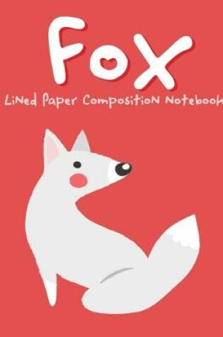 Cover of Fox Lined Paper Composition Notebook