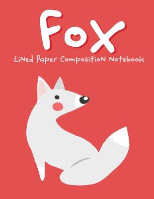 Book cover for Fox Lined Paper Composition Notebook