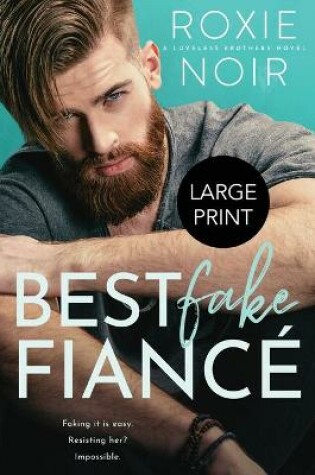 Cover of Best Fake Fiancé (Large Print)