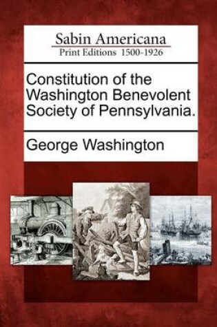 Cover of Constitution of the Washington Benevolent Society of Pennsylvania.