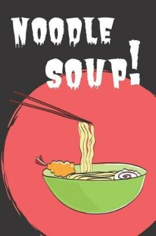 Cover of Noodle Soup!