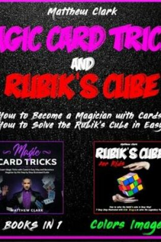 Cover of Magic Card Tricks and Rubik's Cube 2 BOOKS IN 1
