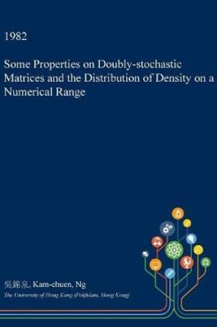 Cover of Some Properties on Doubly-Stochastic Matrices and the Distribution of Density on a Numerical Range